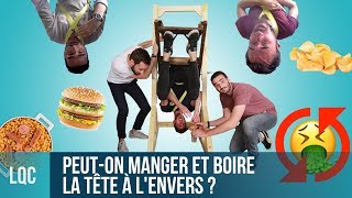 LQC  Peuton manger et boire à lenvers [upl. by Yror]