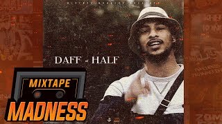 Daff  Half BlastFromThePast  MixtapeMadness [upl. by Arney]