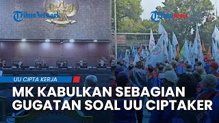 BURUH MENANG UJI MATERIIL MK Kabulkan Sebagian Gugatan terkait UU Cipta Kerja [upl. by Eissed]