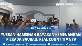 Hasil Real Count Tim Pemenangan Yusran Fahim dan Hamsinah Rayakan Kemenangan Pilkada Baubau 2024 [upl. by Solenne]