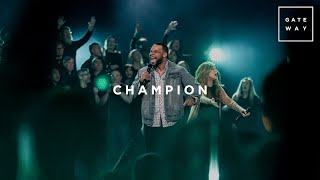 Champion  Feat Michael Bethany  Gateway Worship [upl. by Acihsay]