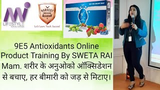 On amp On 9E5 Antioxidants Online Product Training By SWETA RAI Mam [upl. by Ecertap347]