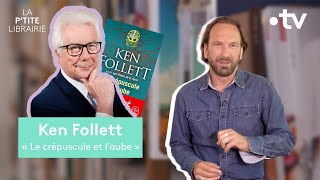 KEN FOLLETT  LE CRÉPUSCULE ET LAUBE  LA PTITE LIBRAIRIE [upl. by Paterson]