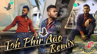 Toh Phir Aao Remix  Awarapan  Mustafa Zahid  Emraan Hashmi  VDJ DH STYLE [upl. by Biamonte]