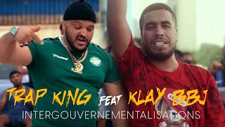 Klay ftTrap King  Intergouvernementalisations Clip Officiel [upl. by Nanda]