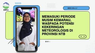 MEMASUKI PERIODE MUSIM KEMARAU WASPADA POTENSI KEKERINGAN METEOROLOGIS DI PROVINSI NTB [upl. by Enicul]