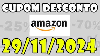 29112024  Cupom Amazon Novembro 2024 Cupom de Desconto Amazon Black Friday [upl. by Ozkum]