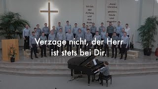 Männerchor  Verzage nicht der Herr ist stets bei Dir [upl. by Juliane]