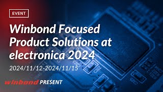 Winbond Focused Product Solutions at electronica 2024 [upl. by Watson]