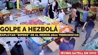 GOLPE A HEZBOLÁ Explotan quotbipersquot de al menos 2800 terroristas en Líbano  Irving Gatell en VIVO [upl. by Krystin11]