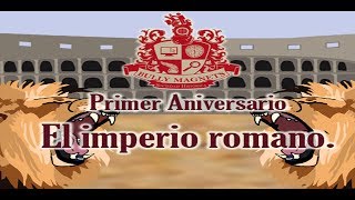 El Imperio Romano  Primer Aniversario  Bully Magnets  Historia Documental [upl. by Tullus999]