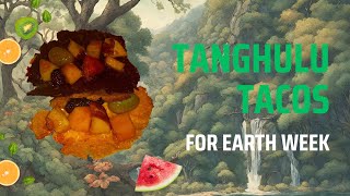 Tanghulu Tacos for Earth Week [upl. by Assenahs]