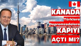 🇨🇦 Kanada Türklere Depremzedelere Kapıyı Açtı mı Nasıl Bir Kapı [upl. by Ariaet24]