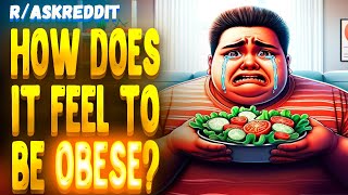 Obese people of Reddit what nonobese people don’t understand  rAskReddit Top Posts [upl. by Htebizile462]