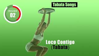 quotLoco Contigo Tabataquot by TABATA SONGS  Tabata Timer [upl. by Kellene72]