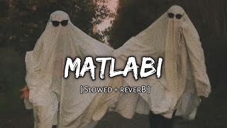 Matlabi  Slowed and Reverb  Music Lover [upl. by Llenrod]