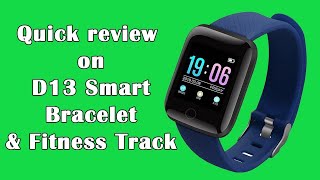 Quick review on 116 D13 Smartwatch bracelet and fitness Tracker [upl. by Ppik174]