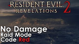 Resident Evil Revelations 2 Raid Mode  Code Red Walkthrough No Damage [upl. by Akirea]