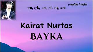 Kairat Nurtas  Bayka lyrics [upl. by Innob]