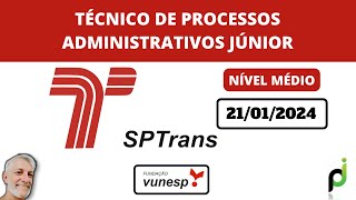 TÉCNICO DE PROCESSOS ADMINISTRATIVOS JÚNIOR DA SP TRANS 2024 [upl. by Idaf]