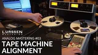 Analog Mastering 03  Tape Machine Alignment [upl. by Ninnetta]