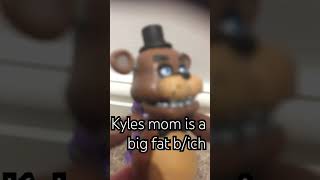 Kyles mom is a big fat bich [upl. by La Verne]