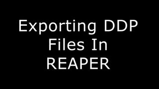 Cockos REAPER DDP Export Tutorial [upl. by Eilrac119]