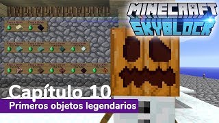 MINECRAFT SKYBLOCK▕▏Cap 10  Primeros objetos legendarios [upl. by Yelyac]