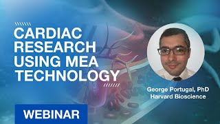 Cardiac Research Using Microelectrode Array MEA Technology  Webinar [upl. by Aenad]