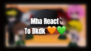 •Mha react to bakudeku• 🧡💚part 1 lil ofa [upl. by Nuawaj]