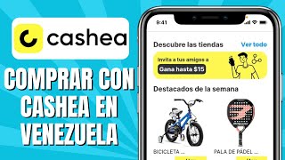 Cómo COMPRAR Con CASHEA En Venezuela [upl. by Hareehat]