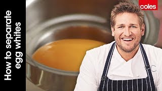 How to Separate Egg Whites amp Egg Yolks Like a Chef  Cook with Curtis Stone  Coles [upl. by Reivilo]