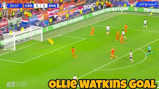 Ollie Watkins Goal  England vs Netherlands 21 Watkins Superb Goal vs Netherlands  Euro 2024 [upl. by Htebaile45]