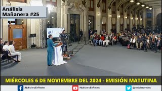 Edición Matutina Miércoles 6 de Noviembre 2024 [upl. by Lekzehcey185]