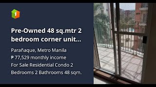 PreOwned 48 sqmtr 2 bedroom corner unit located at Chateau Elysee in Better Living Paranaque City [upl. by Orbadiah892]