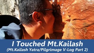 MtKailash Yatra Vlog 2 I Touched and Tasted Mount Kailash can MtKailash be climbed [upl. by Idelle]