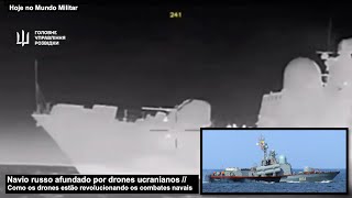 Navio russo afundado por drones ucranianos – Como os drones estão revolucionando os combates navais [upl. by Bjork]