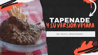 TAPENADE y SU VERSIÓN VEGANA receta IMPRESIONANTE [upl. by Elleirua]