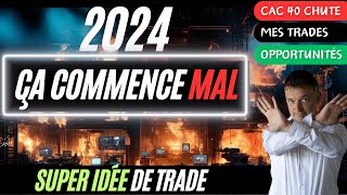 🚀SUPER TRADE pour 2024❗️😱❗️2024 Commence par un KRACH Boursier🟢Idées au seins du CAC 40 [upl. by Audwen]