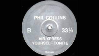 Phil Collins  AirXpress Yourself Tonite Remix 002 [upl. by Ludvig]