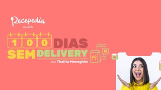 100 dias sem Delivery com Recepedia [upl. by Reiss721]