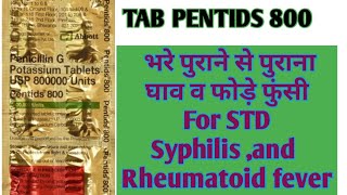 Tab pentids 800 for treatment of Old Infected wound Pus filled skin ENT infection etc [upl. by Dualc210]