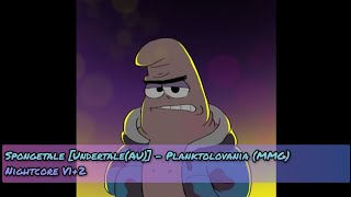 Spongetale Undertale AU  Planktolovania MMG Nightcore v12 By maskguyd [upl. by Huskey259]