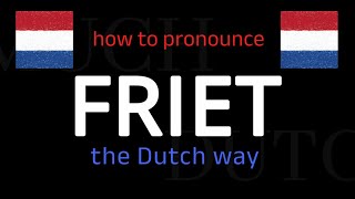 How to say FRIET in Dutch Follow this short tutorial [upl. by Ahtabat]