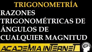 Razones Trigonométricas de ángulos de cualquier magnitud [upl. by Ebehp]