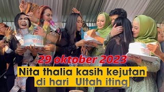 ITING DAPAT KEJUTAN ULANG TAHUN  DARI SANG IDOLA  NITA THALIA  BIKIN HARU ‼️ [upl. by Etteb]