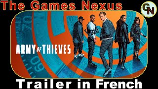 Army of Thieves  Larmée des voleurs 2021 trailer in French  bandeannonce en français VF 4K [upl. by Garrek]