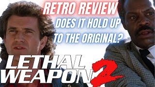 quotLETHAL WEAPON 2quot Retro Review and Retrospective [upl. by Clyve947]