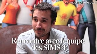 Rencontre avec léquipe des SIMS 4 [upl. by Damalas]