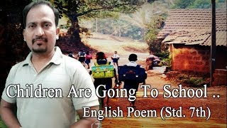 Children Are Going To School Std 7th ENGLISH POEM LLGo back to school online [upl. by Airod178]